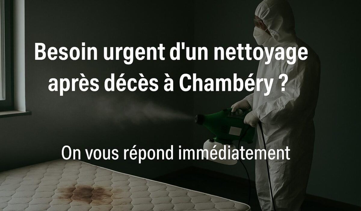 Nettoyage après décès à Chambéry – désinfection d’un logement avec matelas taché par NORD NETTOYAGE, expert en désinfection post-mortem