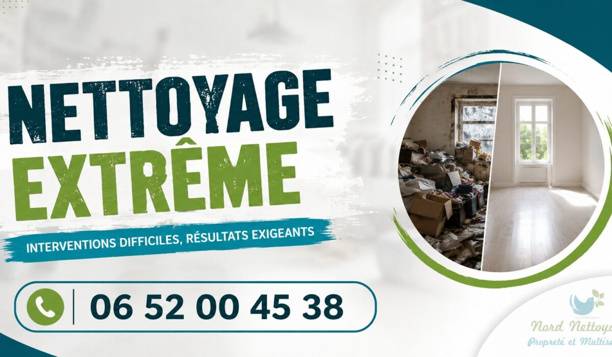 Illustration du nettoyage extrême à Tence avec intervention professionnelle, avant/après et numéro de téléphone de Nord Nettoyage.